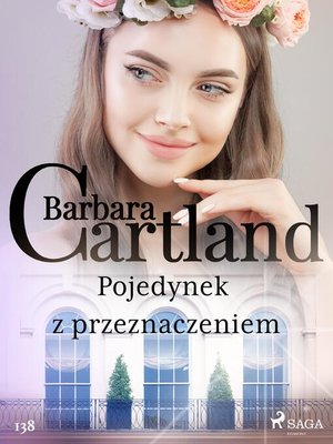 cover image of Pojedynek z przeznaczeniem--Ponadczasowe historie miłosne Barbary Cartland